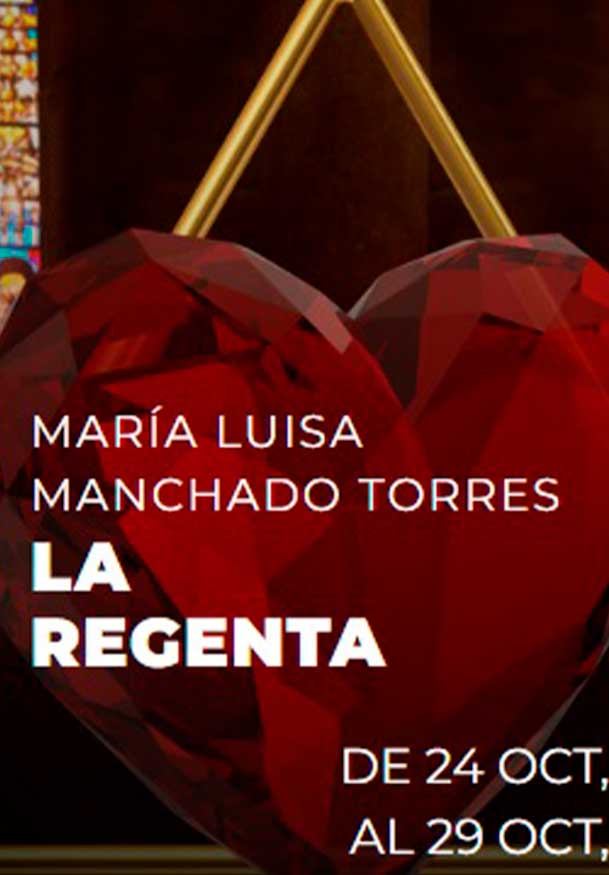 María Luisa Manchado Torres: La Regenta - Teatro Madrid