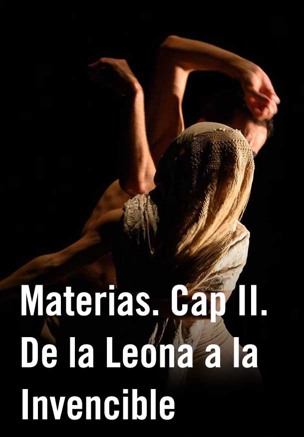 Olga Pericet: Materias. Cap II. De la Leona a la Invencible