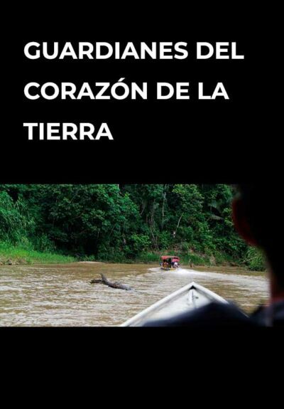 Guardianes del corazón de la tierra