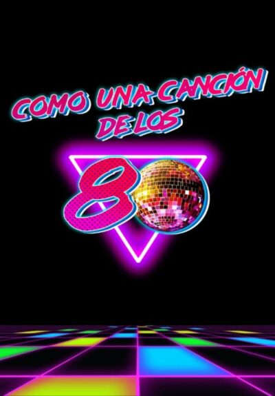 Como una canción de los 80