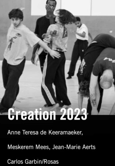 Anne Teresa de Keeramaeker, Meskerem Mees, Jean-Marie Aerts, Carlos Garbin/Rosas: Creation 2023