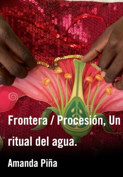 Frontera / Procesión, Un ritual del agua