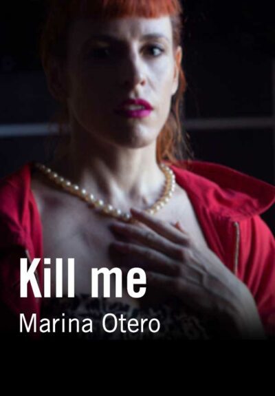 Kill me - Marina Otero