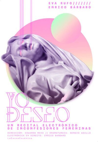 Yo deseo (recital electrónico de inconfesiones femeninas)