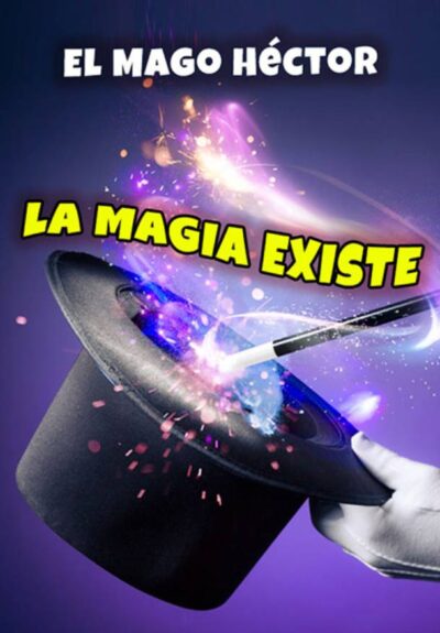 El mago Héctor: La magia existe