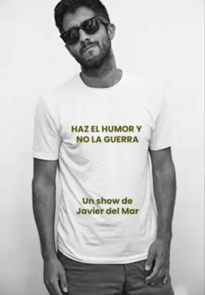 Javier Del Mar: Haz el humor y no la guerra