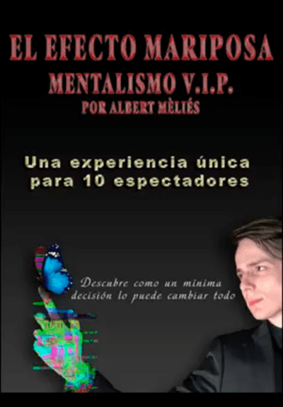 Albert Mèliés: El efecto Mariposa (Mentalismo para 10 Personas VIP)