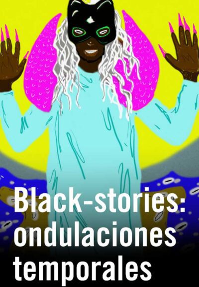 Black-stories: ondulaciones temporales