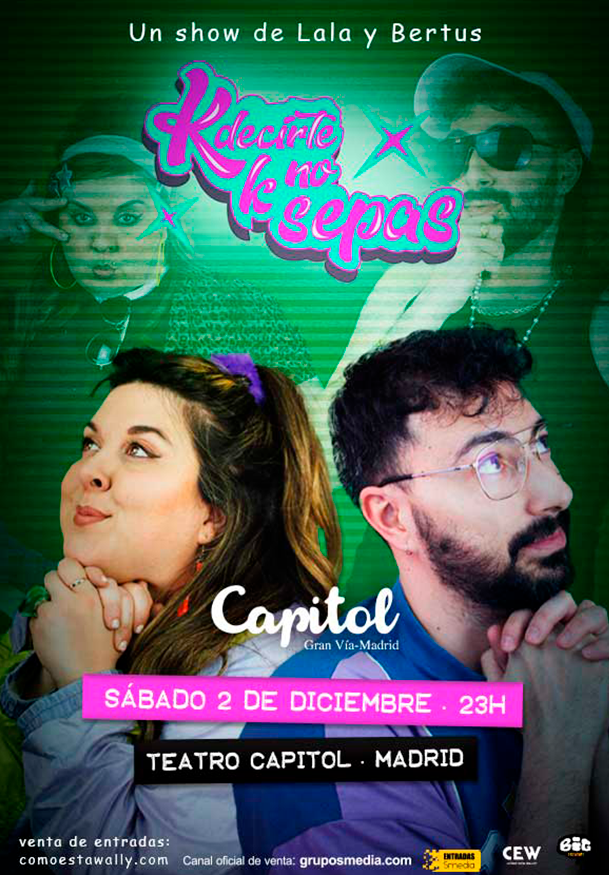 Lalachus y Bertus: K decirte k no sepas → Teatro Capitol Gran Vía