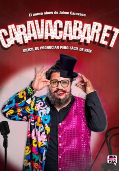 Caravacabaret. El nuevo espectáculo de Jaime Caravaca