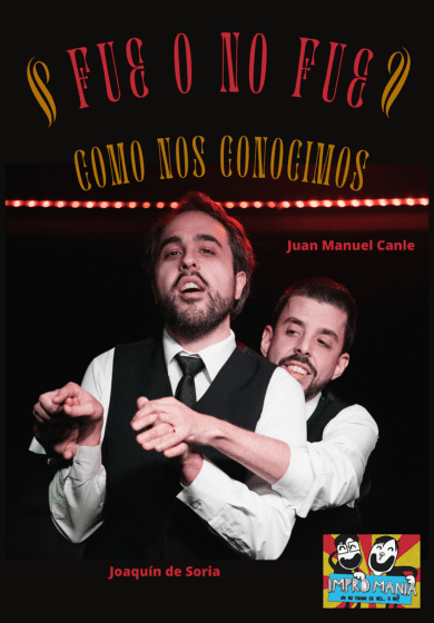 Impromaniac: Fue o no fue. Cómo nos conocimos