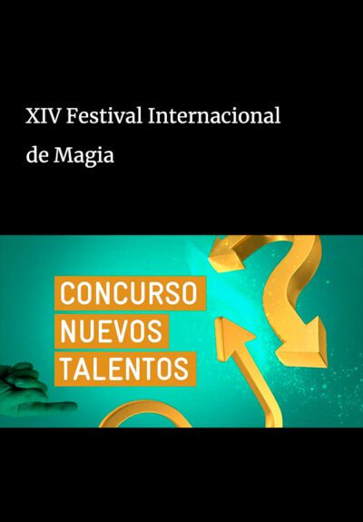 XIV Festival Internacional de Magia: Concurso nuevos talentos