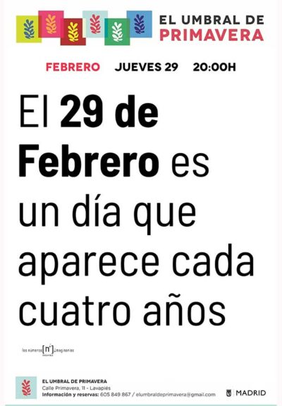 El 29 de febrero es un día que aparece cada cuatro años → El Umbral De Primavera