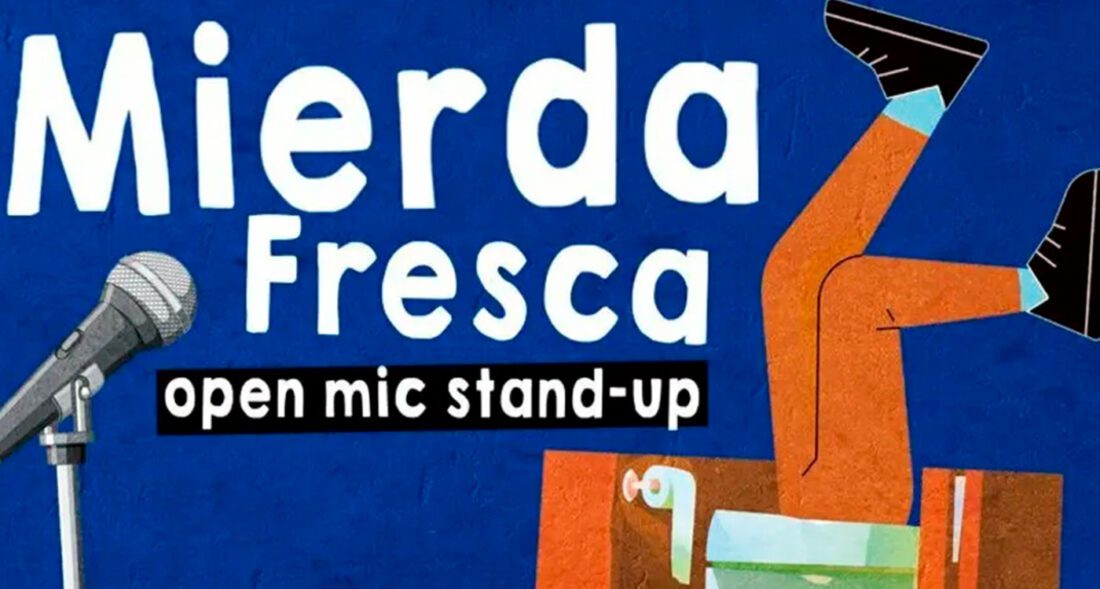 Mierda Fresca Open Mic Stand-Up