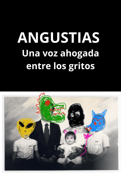 Angustias. Una voz ahogada entre los gritos