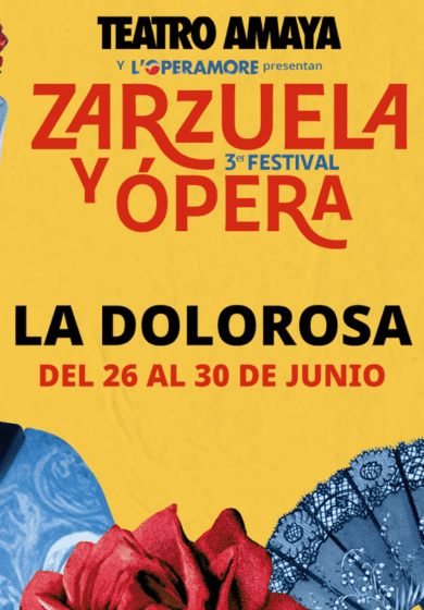 Festival de zarzuela y ópera: La Dolorosa → Teatro Amaya