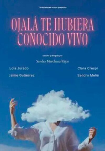 Ojala te hubiera conocido vivo