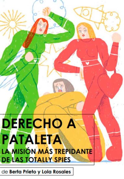 Derecho a pataleta (la misión más importante de las Totally Spies)