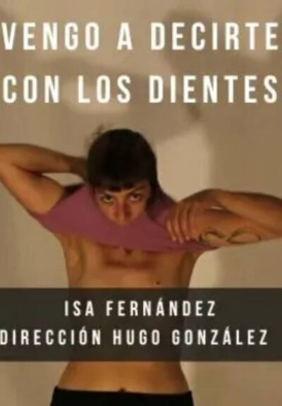 Vengo a decirte con los dientes