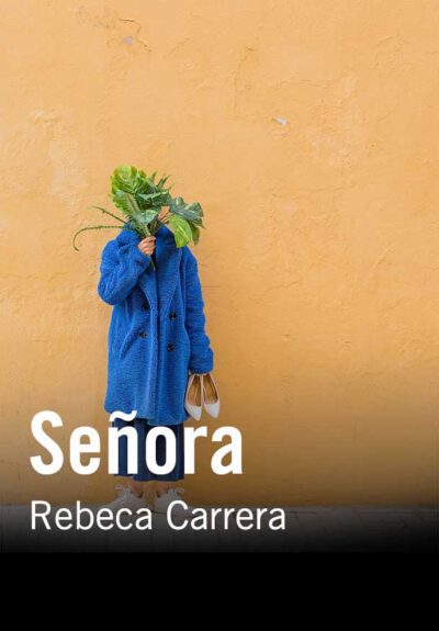 Rebeca Carrera: Señora