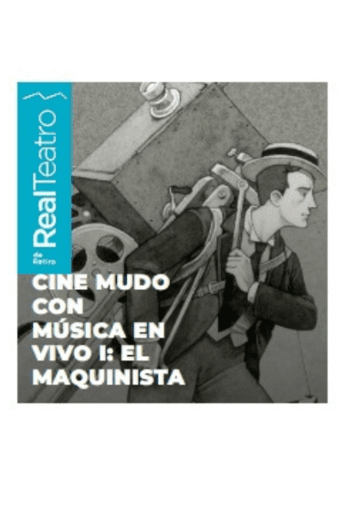 Cine mudo con música en vivo I: El maquinista → Real Teatro de Retiro