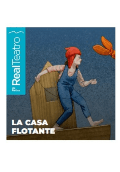 La casa flotante → Real Teatro de Retiro