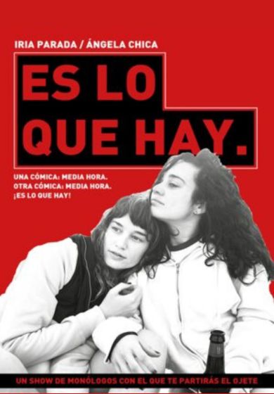 Iria Parada y Ángela Chica: ¡Es lo que hay!