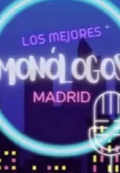 Los mejores monólogos de Madrid
