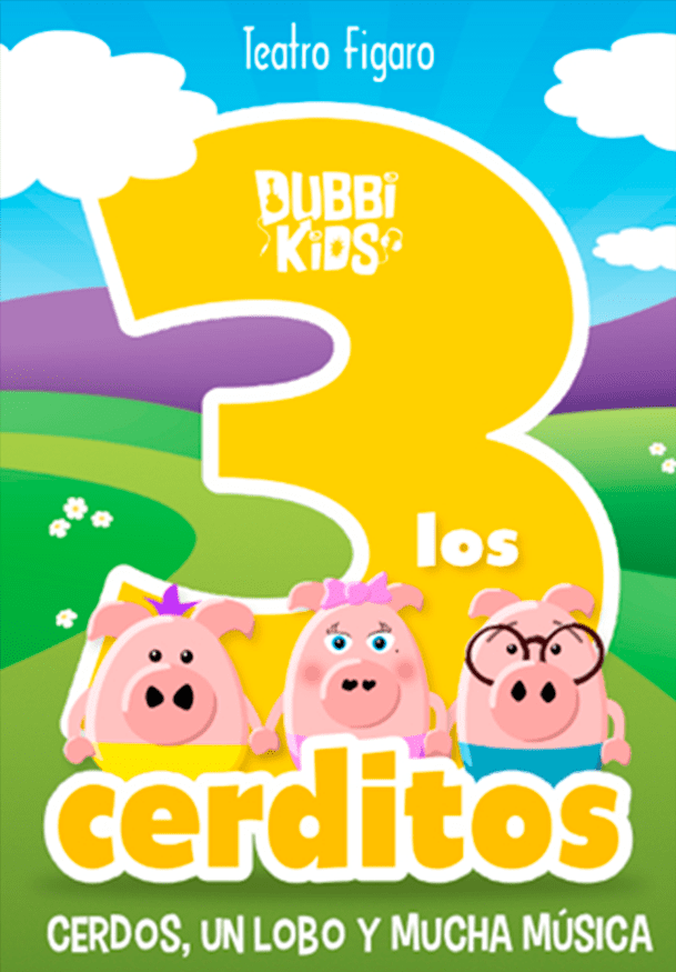 Dubbi Kids: Los 3 cerditos → Teatro Fígaro Adolfo Marsillach