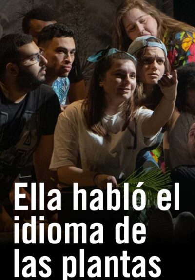 Ella habló el idioma de las plantas