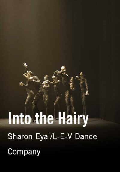 Into the Hairy - Sharon Eyal/L-E-V Dance Company