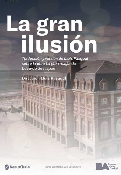 La gran ilusión - Lluís Pasqual