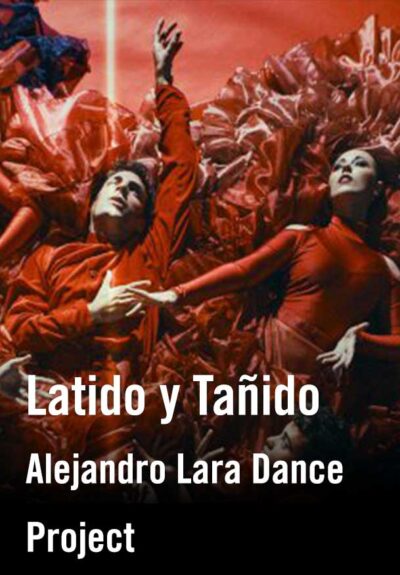 Latido y Tañido - Alejandro Lara Dance Project