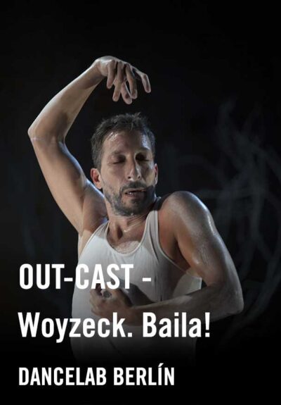 OUT-CAST - Woyzeck. Baila!