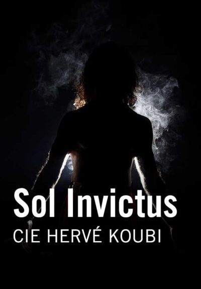 Sol Invictus - Cie Hervé Koubi