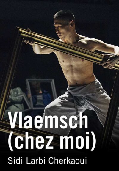 Vlaemsch (chez moi) – Sidi Larbi Cherkaoui → Teatros del Canal