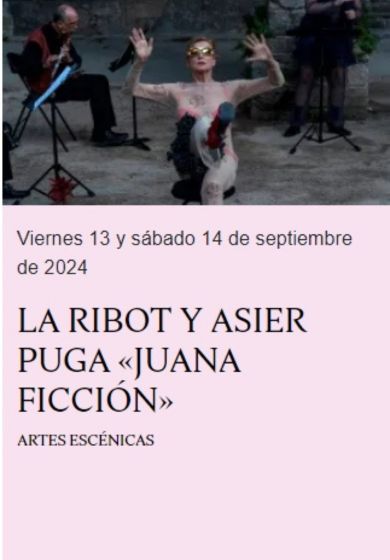 Juana ficción - La Ribot y Asier Puga → Teatro Condeduque