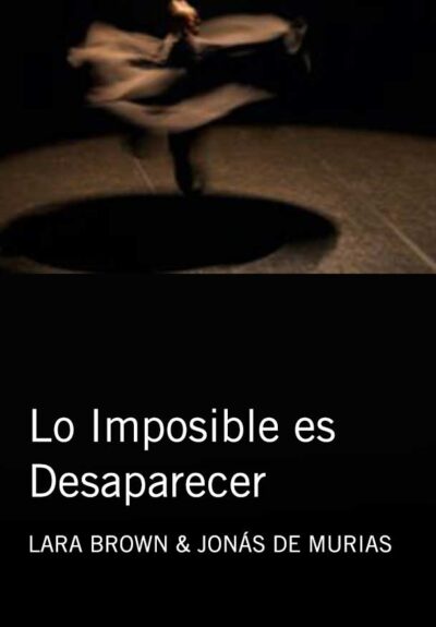 Lo Imposible es Desaparecer