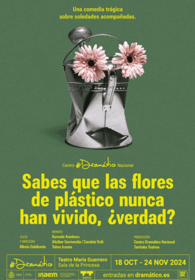 Sabes que las flores de plástico nunca han vivido, ¿verdad? → Teatro María Guerrero (Centro Dramático Nacional)