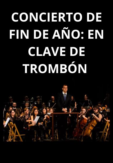 Concierto de Fin de Año: en Clave de Trombón
