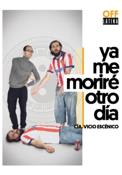 Ya me moriré otro día → OFF Latina