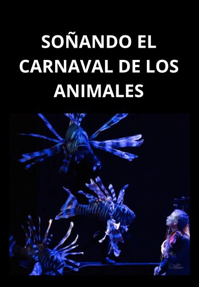 Soñando el carnaval de los animales → Teatro Español