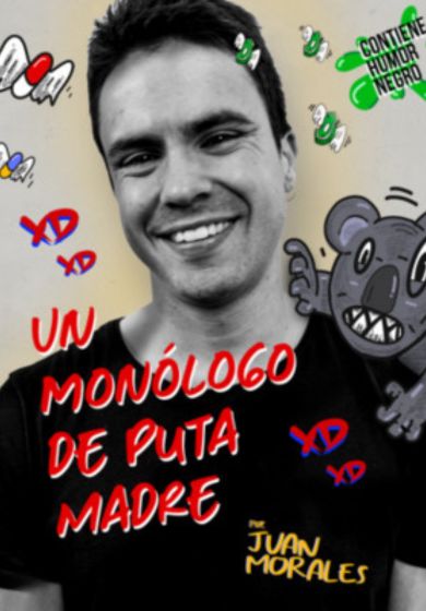 Un monólogo de puta madre- Juan Morales → Teatro Soho Club