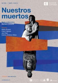 Nuestros muertos → Teatro Corral de Comedias - Alcalá de Henares (Madrid)