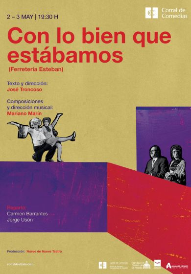 Con lo bien que estábamos (Ferretería Esteban) → Teatro Corral de Comedias - Alcalá de Henares (Madrid)