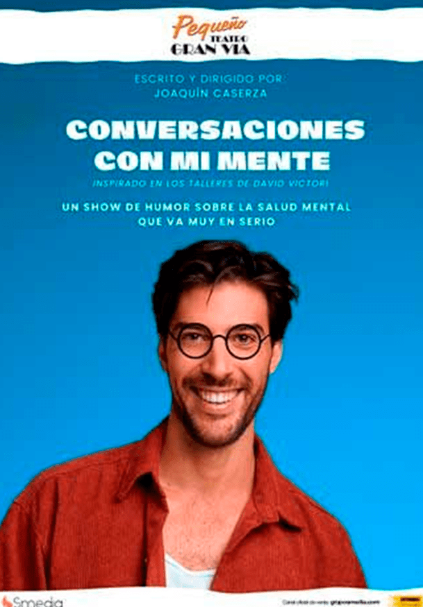 Conversaciones con mi mente – Joaquín Caserza → Pequeño Teatro Gran Vía