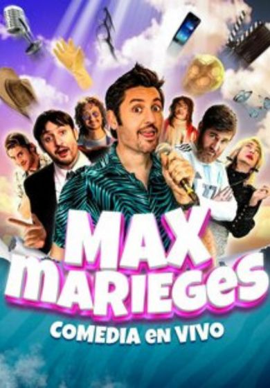 Max Marieges: Comedia en vivo