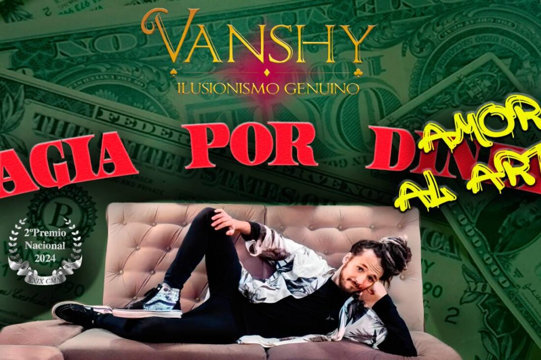 Magia por (dinero) amor al arte. VANSHY