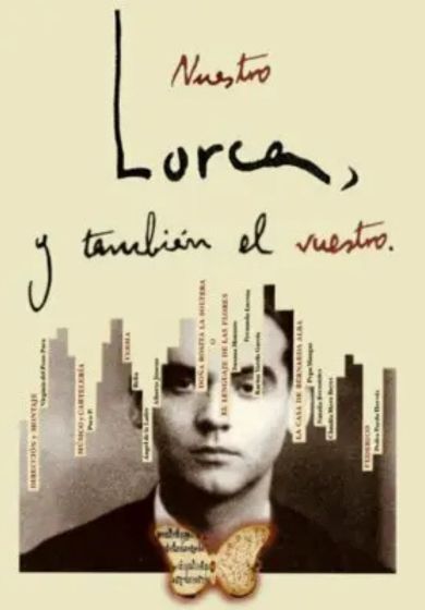 Nuestro Lorca y también el vuestro