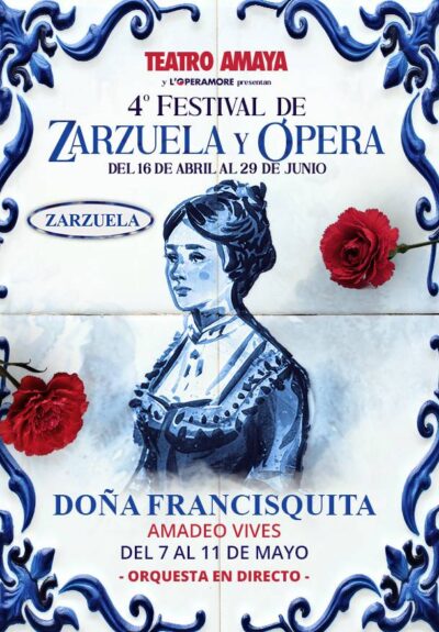 4º Festival de zarzuela y ópera. Doña Francisquita → Teatro Amaya